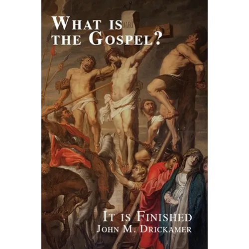 What Is the Gospel? It is Finished