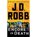 Encore in Death: An Eve Dallas Novel