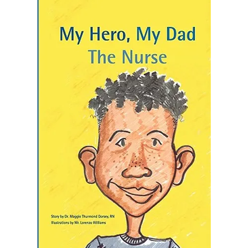 My Hero, My Dad, The Nurse