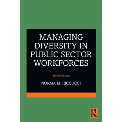 Managing Diversity in Public Sector Workforces
