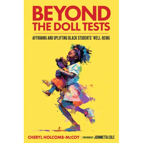 Beyond the Doll Tests: Affirming and Uplifting Black Students' Well-Being