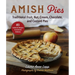 Amish Pies: Traditional Fruit, Nut, Cream, Chocolate, and Custard Pies
