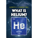 What Is Helium?