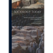 Sociology Today; Problems and Prospects; 2