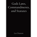 Gods Laws, Commandments, and Statutes
