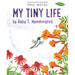 My Tiny Life by Ruby T. Hummingbird
