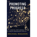 Promoting Progress: A Radical New Agenda to Create Abundance for All
