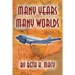 Many Years, Many Worlds
