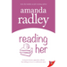 Reading Her