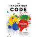 The Innovation Code: The Creative Power of Constructive Conflict