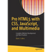 Pro HTML5 with Css, Javascript, and Multimedia: Complete Website Development and Best Practices