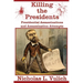 Killing The Presidents: Presidential Assassinations and Assassination Attempts