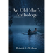 An Old Man's Anthology