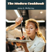 The Modern Cookbook: Over 400 Recipes