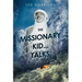 The Missionary Kid...Talks