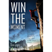 Win the Moment: Win Those Critical Moments That May Come Only Once!