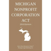 Michigan Nonprofit Corporation Act; 2016 Edition