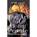 The Art of Being Private: Building In Silence