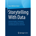 Storytelling with Data: Gaining Insights, Developing Strategy and Taking Corporate Communications to a New Level