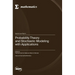 Probability Theory and Stochastic Modeling with Applications