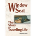 Window Seat: The Story of a Traveling Life