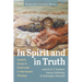 In Spirit and in Truth: Analytic Essays in Pentecostal and Charismatic Theology