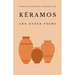 Kéramos and Other Poems