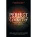 Perfect Symmetry: The Search for the Beginning of Time