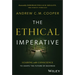 The Ethical Imperative: Leading with Conscience to Shape the Future of Business