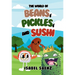 The World of Beans, Pickles, and Sushi