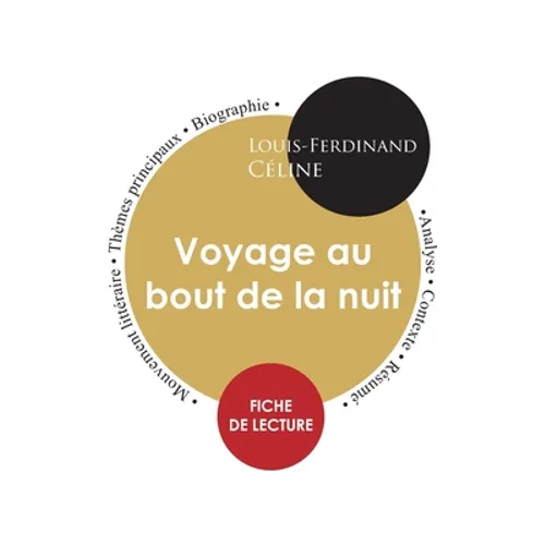 Fiche de lecture Voyage au bout de la nuit (Étude intégrale)