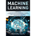 Machine Learning: 4 Books in 1: A Complete Overview for Beginners to Master the Basics of Python Programming and Understand How to Build