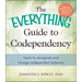 The Everything Guide to Codependency: Learn to Recognize and Change Codependent Behavior