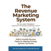 The Revenue Marketing System: Build a Scalable Revenue Engine by Aligning Strategy, Systems, and Teams