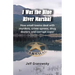 I Was the Blue River Marshal: How small towns deal with murders, crime sprees, drug dealers and corrupt cops!