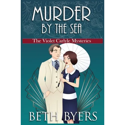 Murder by the Sea: A Violet Carlyle Cozy Historical Mystery