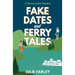 Fake Dates and Ferry Tales