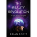 The Reality Revolution: The Mind-Blowing Movement to Hack Your Reality