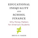 Educational Inequality and School Finance: Why Money Matters for America's Students