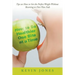 How to Be Healthier One Bite at a Time: Tips on How to Get the Perfect Weight without Resorting to Diet Plan Fads