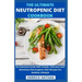 The Ultimate Neutropenic Diet Cookbook: An Essential Guide With Simple, Delicious And Nutritious Neutropenic Diet Recipes For Healthy Lifestyle