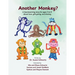 Another Monkey?: A heartwarming story for ages 3 to 8 about love, gift-giving, and sharing
