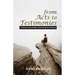 From Acts to Testimonies: A Collection of Real-Life Stories of Faith
