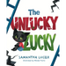 The Unlucky Lucky