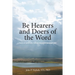 Be Hearers and Doers of the Word: Points of Entry into the Judaeo-Christian Scriptures