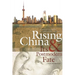 Rising China & Its Postmodern Fate: Memories of Empire in a New Global Context