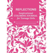 REFLECTIONS - Inspirational COLORING JOURNAL for Teenage Girls - with Original Motivational Quotes: With motivational quotes