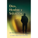 Dios, Hombre y Salvación
