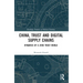 China, Trust and Digital Supply Chains: Dynamics of a Zero Trust World