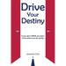 DRIVE Your Destiny: If you don't DRIVE you don't know where you are going